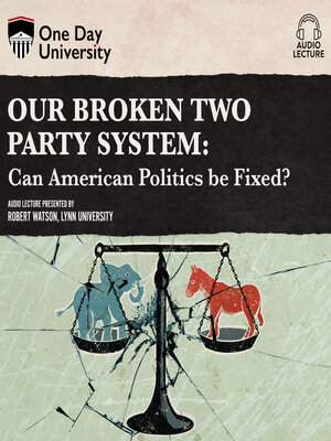 cover image of Our Broken Two Party System